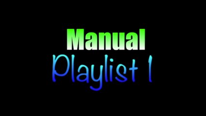 manual playlist 1