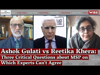 Ashok Gulati vs Reetika Khera: Three Critical Questions about MSP on Which Experts Can't Agree