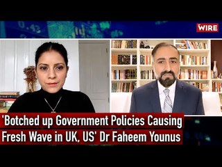 "Botched up Government Policies Causing Fresh Wave in Countries like UK and US:" Dr Faheem Younus