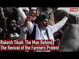 Rakesh Tikait: The Man Behind The Revival of The Farmers Protest