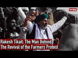 Rakesh Tikait: The Man Behind The Revival of The Farmers Protest