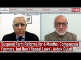 'Suspend Farm Reforms for 6 Months, Compensate Farmers, but Don't Repeal Laws': Ashok Gulati