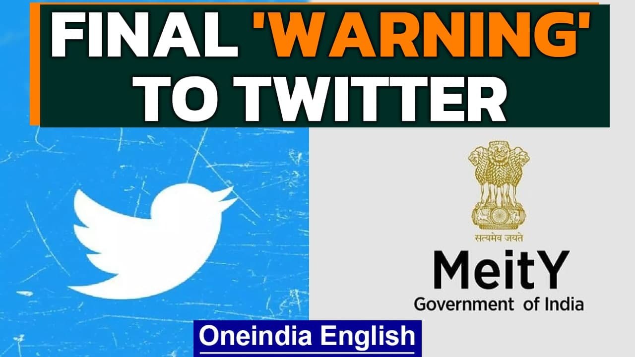 Twitter receives final notice from MeitY to comply with new IT rules | Oneindia News