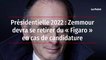 Présidentielle 2022 : Zemmour devra se retirer du « Figaro » en cas de candidature
