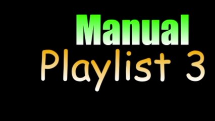 manual playlist 3