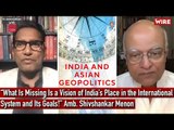 NSC #101 | Understanding “India and Asian Geopolitics” with Shivshankar Menon | Happymon Jacob