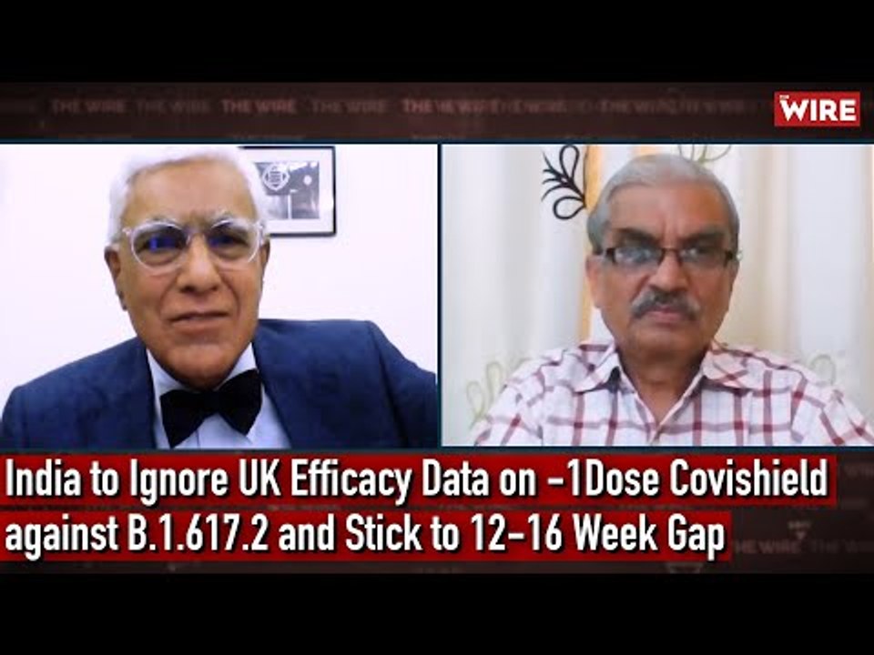 India to Ignore UK Efficacy Data on 1-Dose Covishield against B.1.617.2 and Stick to 12-16 Week Gap