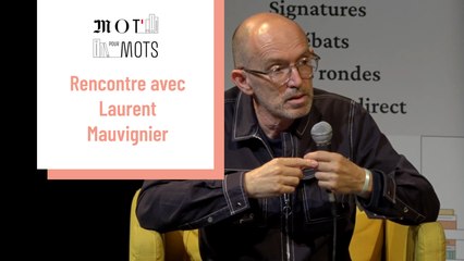 Rencontre avec Laurent Mauvignier