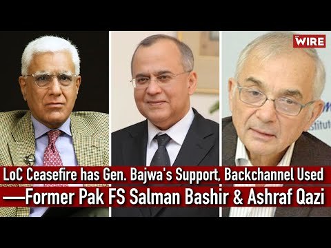LoC Ceasefire has Gen. Bajwa's Support, Backchannel Used—Former Pak FS Salman Bashir & Ashraf Qazi
