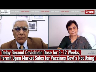 'Delay Second Covishield Dose for 8-12 Weeks, Permit Open Market Sales for Vaccines Govt's Not Using