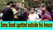 Sonu Sood meets people gathered outside his house
