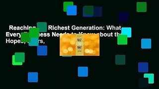 Reaching the Richest Generation: What Every Business Needs to Know about the Hopes, Fears,