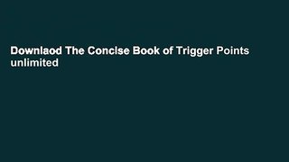 Downlaod The Concise Book of Trigger Points unlimited