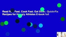 Read Run Fast. Cook Fast. Eat Slow.: Quick-Fix Recipes for Hangry Athletes E-book full