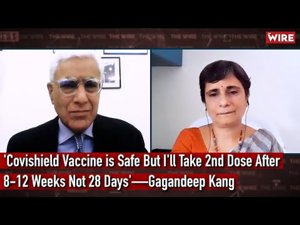 'Covishield Vaccine is Safe But I'll Take 2nd Dose After 8-12 Weeks Not 28 Days'—Gagandeep Kang