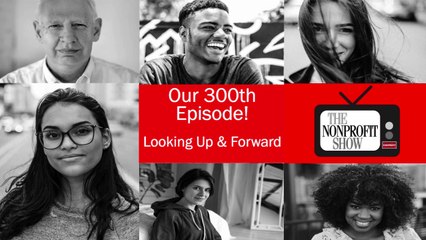 Our 300th Episode; Looking Up & Forward!