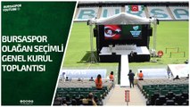 Bursaspor Kulübü Olağan Seçimli Genel Kurul Toplantısı