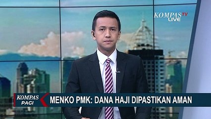 Menko PMK Pastikan Dana Calon Jemaah Haji Rp 150 Triliun Dikelola dengan Aman