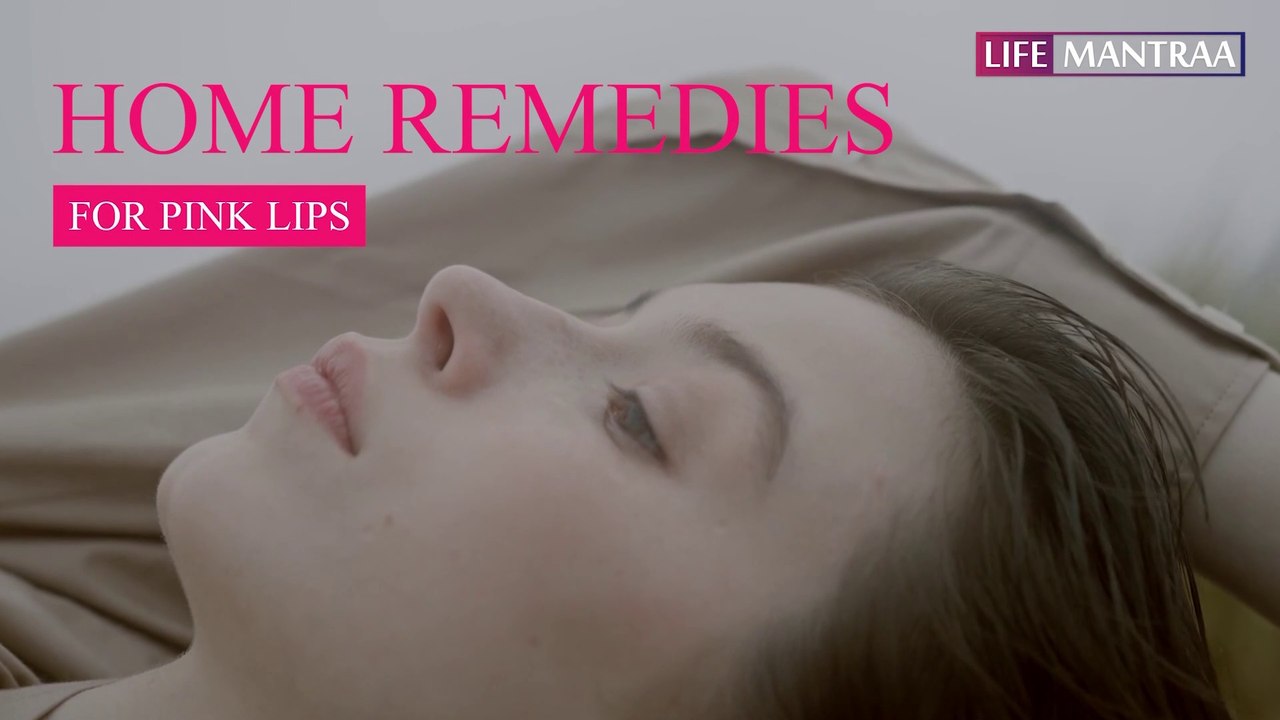 होंठों के कालेपन को दूर करने के कारगर घरेलू उपाय | Home remedies for pink lips | Life Mantraa