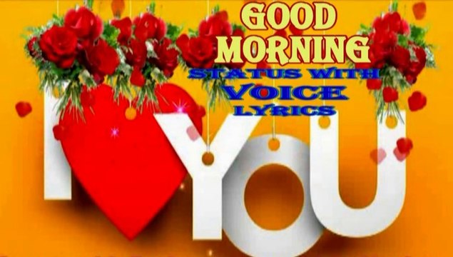 Good morning wishes with english lyrics | morning video | morning images | photo | Greetings | morning pictures quotes | good morning whatsapp status song