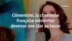 Clémentine, la chanteuse française méconnue devenue une star au Japon
