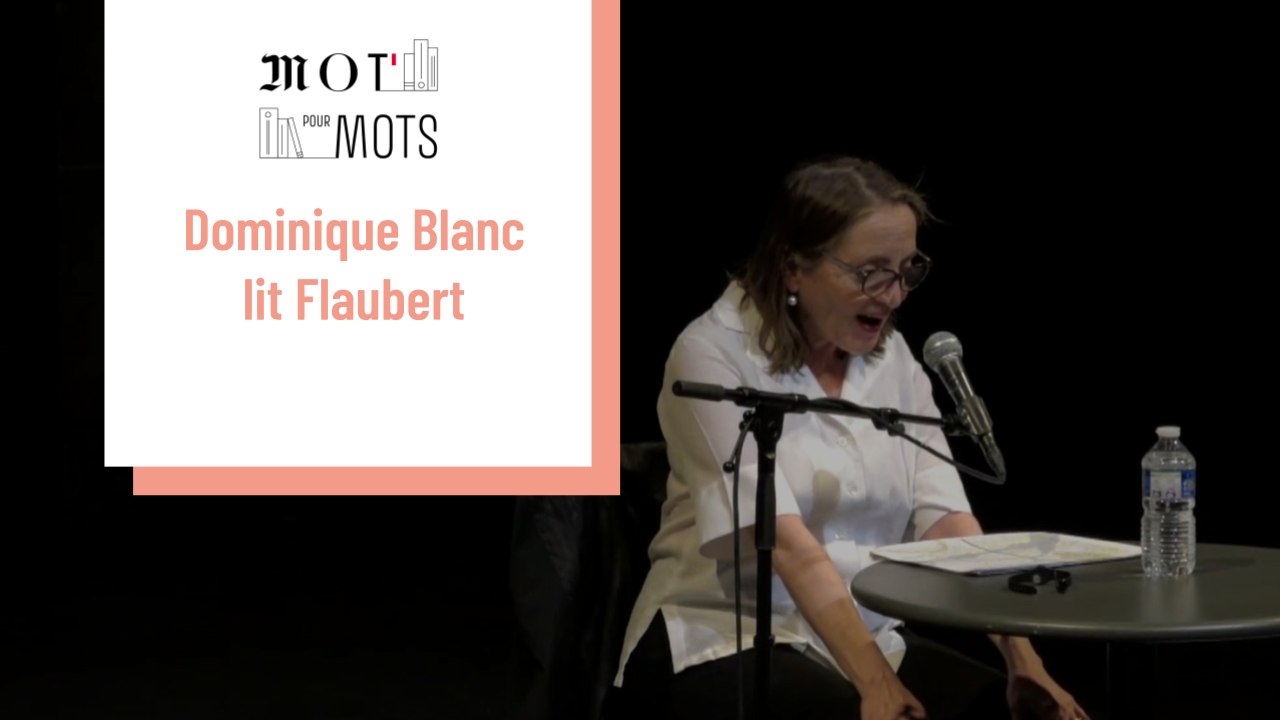 Dominique Blanc lit Flaubert