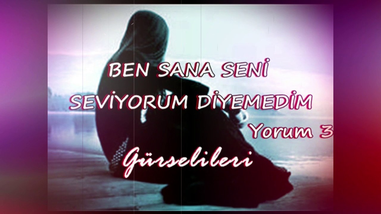 Gürsel İleri - Ben Sana Seni Seviyorum Diyemedim (Yorum 3)