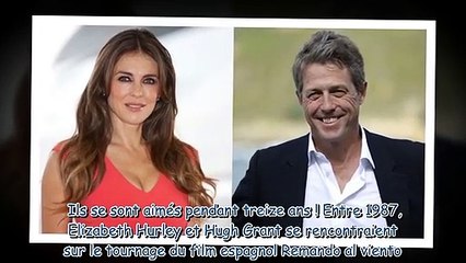 Elizabeth Hurley - ses confidences sur sa relation avec son ex, Hugh Grant