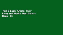Full E-book  Artists: Their Lives and Works  Best Sellers Rank : #3