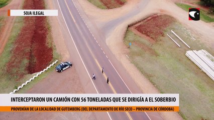 Interceptaron un camión con 56 toneladas de soja ilegal que se dirigía a El Soberbio