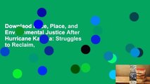 Downlaod Race, Place, and Environmental Justice After Hurricane Katrina: Struggles to Reclaim,