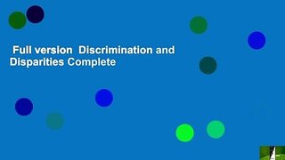 Full version  Discrimination and Disparities Complete