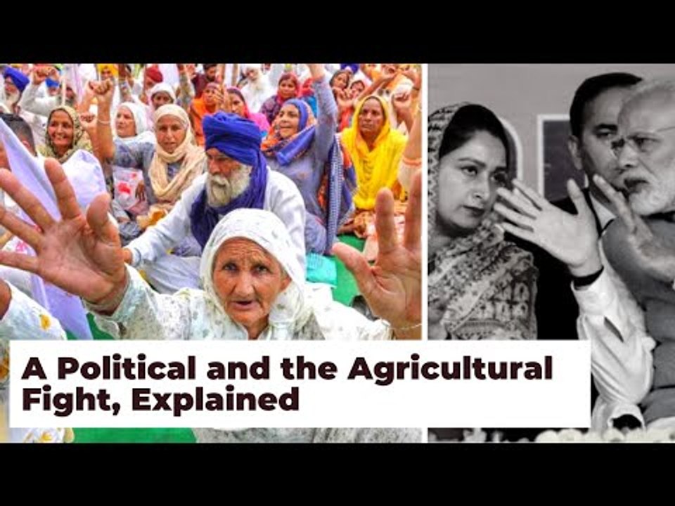 Why Did Harsimrat Badal Quit and Why Are Farmers So Opposed to the New Farm Bills