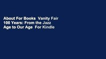 About For Books  Vanity Fair 100 Years: From the Jazz Age to Our Age  For Kindle