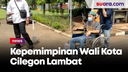 100 Hari Kerja Walikota Cilegon Helldy-Sanuji Disebut Lambat Bak Jalan di Atas Kursi Roda
