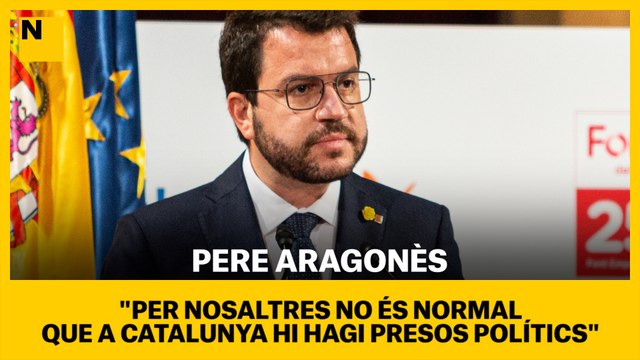 Pere Aragonès: Per nosaltres no és normal que a Catalunya hi hagi presos polítics