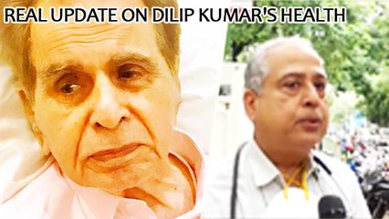 Real Update On Dilip Kumar's Health By His Doctor