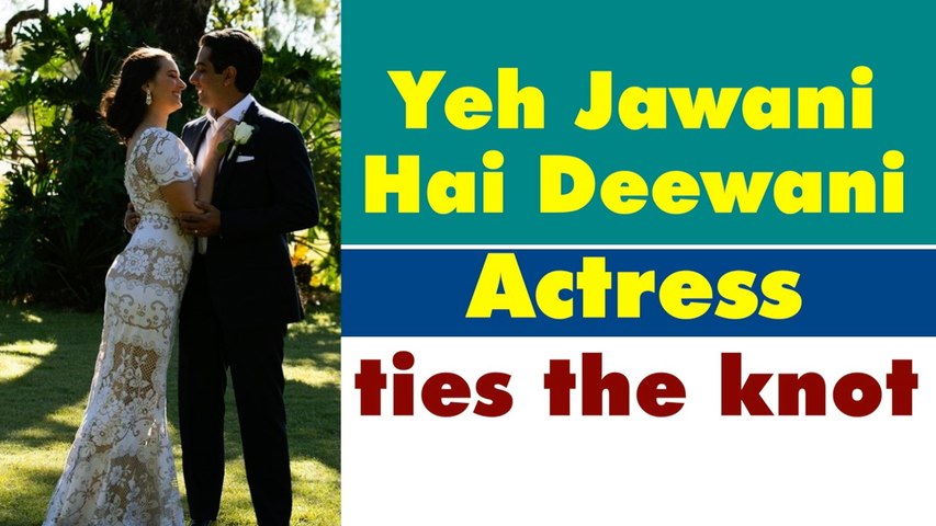 'Yeh Jawani Hai Deewani' actress Evelyn Sharma ties the knot