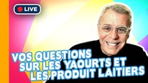 ▶ Yaourts et Produits Laitiers : Vos Questions - Dr Cohen Live
