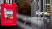 Le Point - Grand Tour : vivez Rome comme les vrais Romains