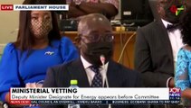Live: Ministerial Vetting; Deputy Minister Designate for Energy appears before Committee  (7-6-21)
