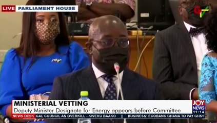 Live: Ministerial Vetting; Deputy Minister Designate for Energy appears before Committee  (7-6-21)