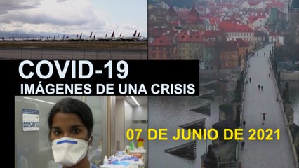 Covid-19 Imágenes de una crisis en el mundo del 7 de junio