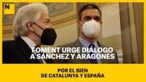 Foment urge diálogo a Sánchez y Aragonès por el bien de Catalunya y España