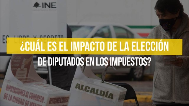 ¿Cuál es el impacto de la elección de diputados en los impuestos?