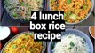 4 Lunch Box Rice Recipes | 4 Easy & Instant Rice Recipes | Tiffin Box Recipes