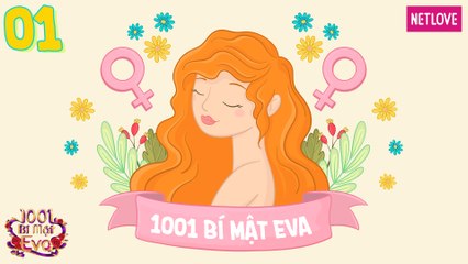 1001 Bí Mật Eva - Phần 2 - Tập 01