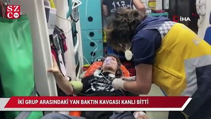 İki grup arasındaki yan baktın kavgası kanlı bitti