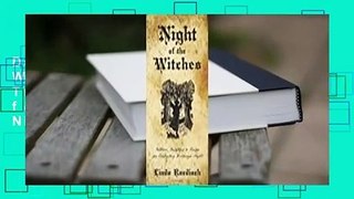 Downlaod Night of the Witches: Folklore, Traditions & Recipes for Celebrating Walpurgis Night  full