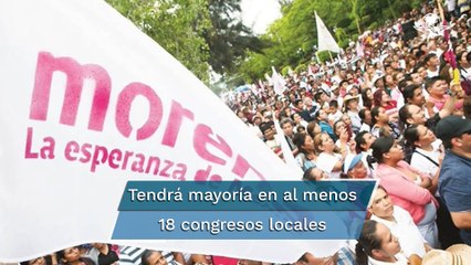 Morena se perfila con mayoría en 18 congresos estatales #EnPortada